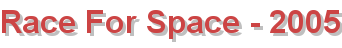 Race For Space - 2005